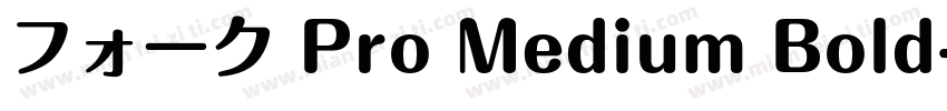 フォーク Pro Medium Bold字体转换